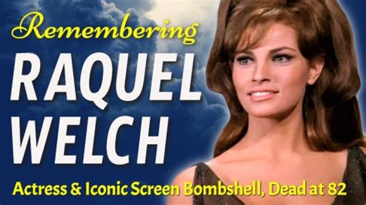 Remembering Raquel Welch: A Tribute To An Iconic Star