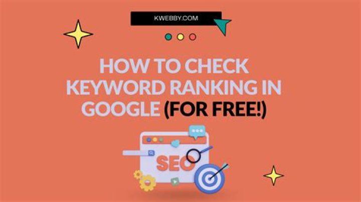 Unlocking The Power Of SEO: A Guide To Google Keyword Ranking Checker Free